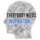 Motivation Quote  Everybody Needs Inspiration - ID # 143799253